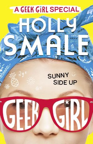 [Geek Girl 4.50] • Sunny Side Up